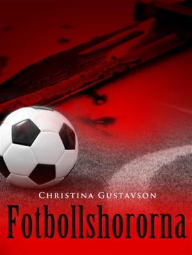 Fotbollshororna (e-bok) av Christina Gustavson