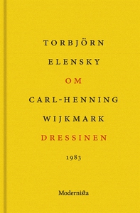 Om Dressinen av Carl-Henning Wijkmark (e-bok) a