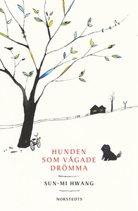 Hunden som vågade drömma (e-bok) av Sun-Mi Hwan