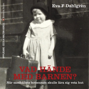 Vad hände med barnen? : Hur de minsta blev en h