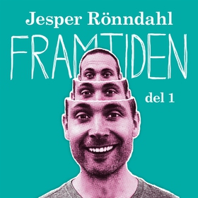 Framtiden – del 1 (ljudbok) av Jesper Rönndahl