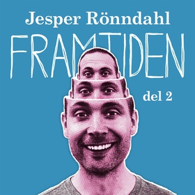 Framtiden – del 2 (ljudbok) av Jesper Rönndahl