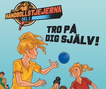 Handbollstjejerna 1: Tro på dig själv (ljudbok)