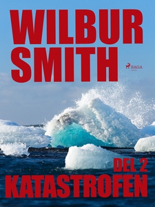 Katastrofen del 2 (e-bok) av Wilbur Smith