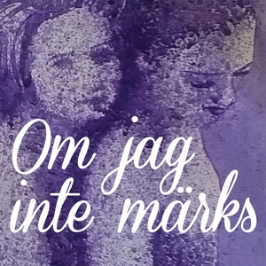 Om jag inte märks (ljudbok) av Josefin Roos