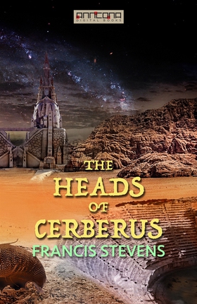 The Heads of Cerberus (e-bok) av Francis Steven