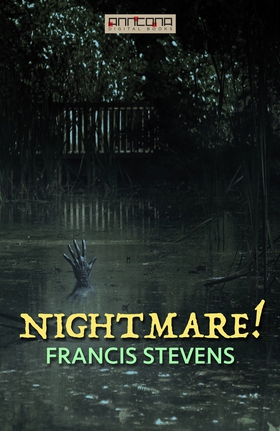 Nightmare! (e-bok) av Francis Stevens