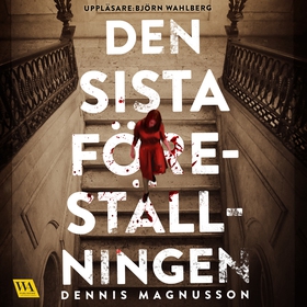 Den sista föreställningen (ljudbok) av Dennis M