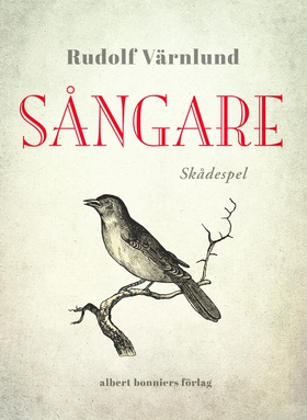 Sångare : skådespel (e-bok) av Rudolf Värnlund