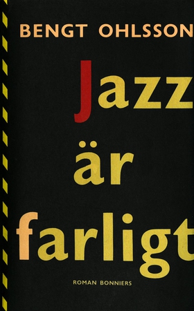 Jazz är farligt (e-bok) av Bengt Ohlsson