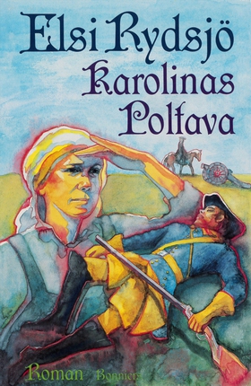 Karolinas Poltava (e-bok) av Elsi Rydsjö