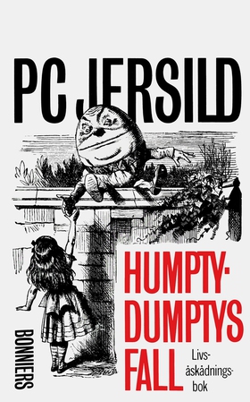 Humpty-Dumptys fall : livsåskådningsbok (e-bok)
