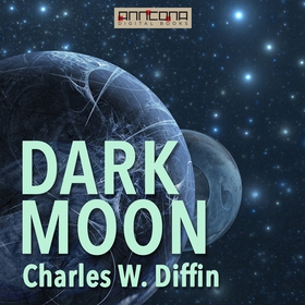 Dark Moon (ljudbok) av Charles W. Diffin