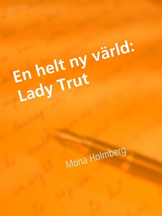 Lady Trut: En helt ny värld