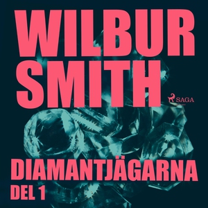 Diamantjägarna del 1 (ljudbok) av Wilbur Smith