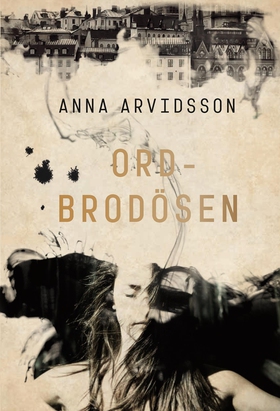 Ordbrodösen (e-bok) av Anna Arvidsson