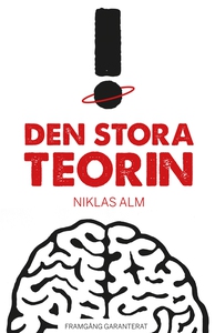 Den stora teorin (e-bok) av Niklas Alm