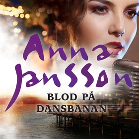 Blod på dansbanan (ljudbok) av Anna Jansson