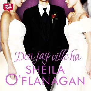 Den jag ville ha (ljudbok) av Sheila O'Flanagan