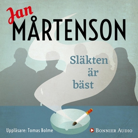 Släkten är bäst (ljudbok) av Jan Mårtenson