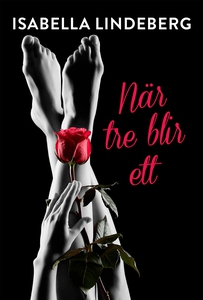 När tre blir ett (e-bok) av Isabella Lindeberg
