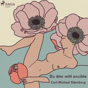 Du äter mitt ansikte (ljudbok) av Carl-Michael