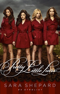 Pretty Little Liars #4: Otroligt (e-bok) av Sar