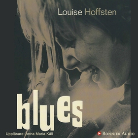Blues (ljudbok) av Louise Hoffsten