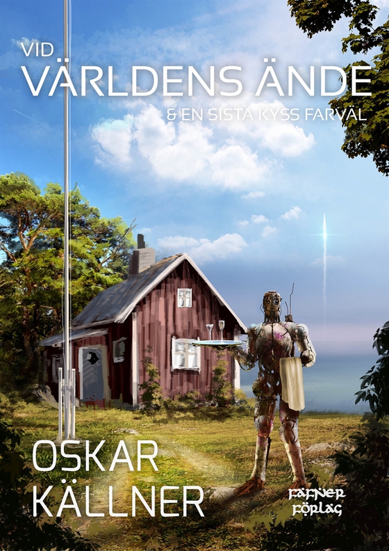 Vid världens ände & En sista kyss farväl