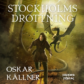 Stockholms drottning (ljudbok) av Oskar Källner