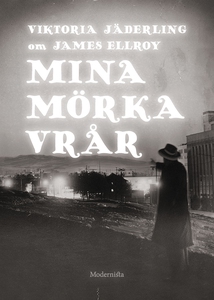 Om Mina mörka vrår av James Ellroy (e-bok) av V