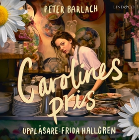Carolines pris (ljudbok) av Peter Barlach
