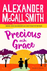 Precious och Grace (e-bok) av Alexander McCall