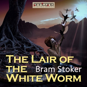 The Lair of the White Worm (ljudbok) av Bram St