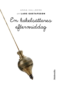 Om En kakelsättares eftermiddag av Lars Gustafs
