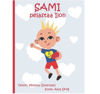 Sami pelastaa ilon (e-bok) av Monica Österdahl