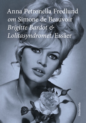 Om Brigitte Bardot och Lolitasyndromet av Simon