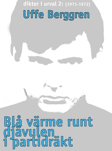 Blå värme runt djävulen i partidräkt: Dikter i