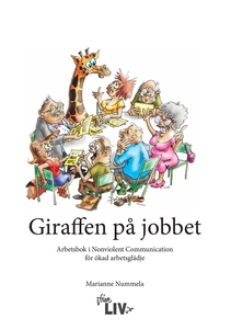 Giraffen på jobbet : Arbetsbok i Nonviolent Com