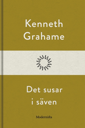 Det susar i säven (e-bok) av Kenneth Grahame