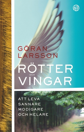 Rötter och vingar (e-bok) av Göran Larsson