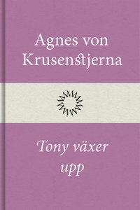 Tony växer upp (e-bok) av Agnes von Krusenstjer