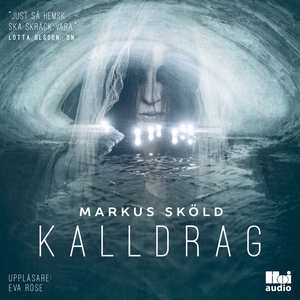 Kalldrag (ljudbok) av Markus Sköld