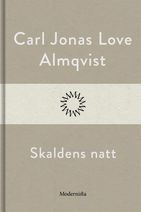 Skaldens natt (e-bok) av Carl Jonas Love Almqvi