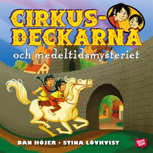 Cirkusdeckarna och medeltidsmysteriet (ljudbok)