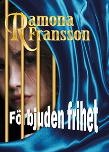 Förbjuden frihet (e-bok) av Ramona Fransson