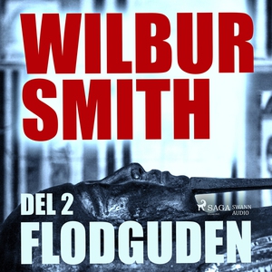 Flodguden del 2 (ljudbok) av Wilbur Smith
