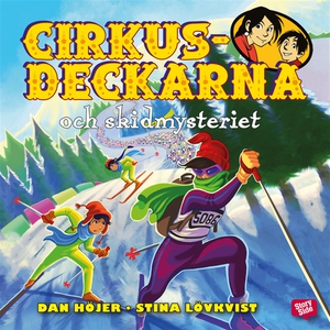 Cirkusdeckarna och skidmysteriet (ljudbok) av D