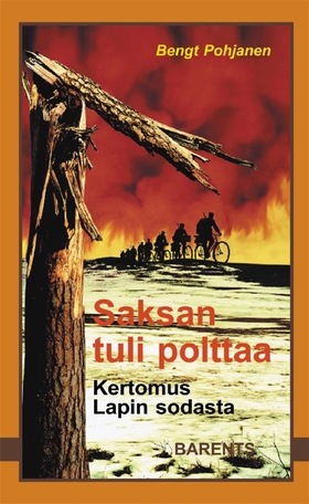 Saksan tuli polttaa (e-bok) av Bengt Pohjanen