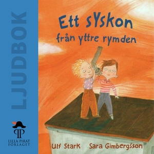 Ett syskon från yttre rymden (ljudbok) av Ulf S